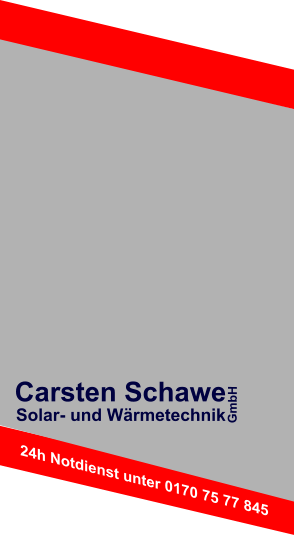 24h Notdienst unter 0170 75 77 845   Solar- und Wrmetechnik  Carsten Schawe GmbH