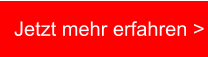 Jetzt mehr erfahren >