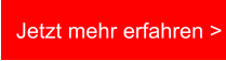 Jetzt mehr erfahren >