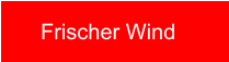 Frischer Wind